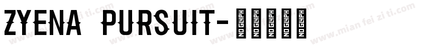 ZYENA Pursuit字体转换